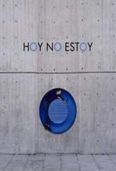 Hoy no estoy (2007)