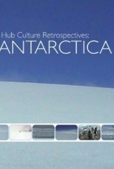 Película: Hub Culture Retrospectives: Antarctica