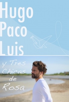 Hugo Paco Luis y tres chicas de rosa online free