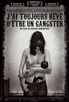 J'ai toujours rêvé d'être un gangster on-line gratuito