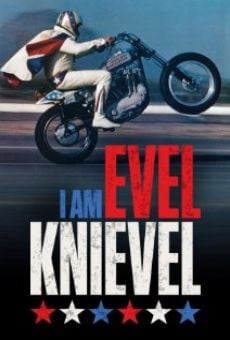 Película: I Am Evel Knievel