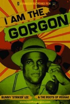 I Am the Gorgon: Bunny 'Striker' Lee and the Roots of Reggae stream online deutsch