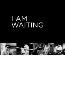 Película: I Am Waiting