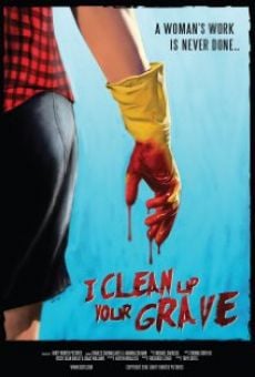 Película: I Clean Up Your Grave