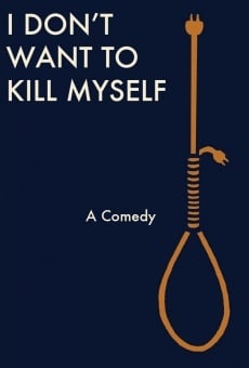 Película: I Don't Want to Kill Myself