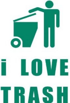 I Love Trash on-line gratuito