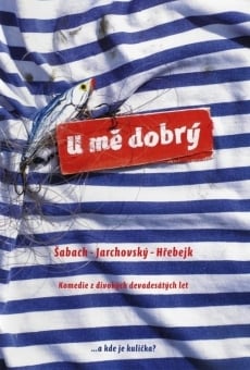 U me dobrý (2008)