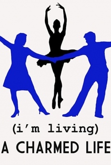 (I'm Living) A Charmed Life on-line gratuito