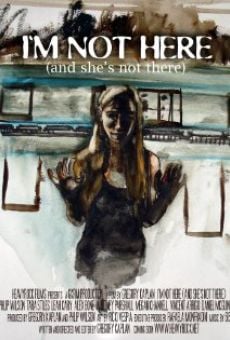 I'm Not Here: And She's Not There (2010)