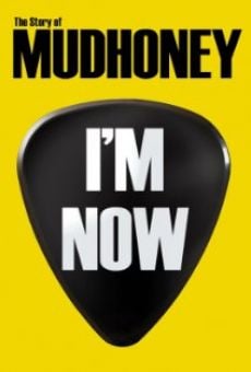Película: I'm Now: The Story of Mudhoney