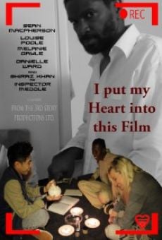 I Put My Heart Into This Film on-line gratuito