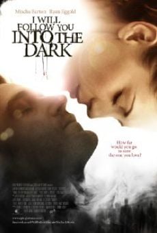 I Will Follow You Into the Dark, película en español