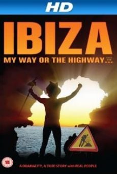 Película: Ibiza My Way or the High Way