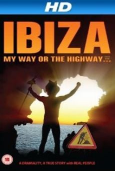 Ibiza My Way or the High Way