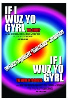 Película: If I Wuz Yo Gyrl: un trabajo experimental en curso