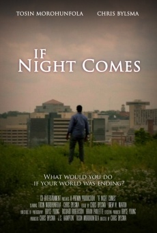 Película: If Night Comes