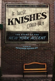 If These Knishes Could Talk: The Story of the NY Accent online streaming