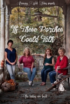 If These Porches Could Talk on-line gratuito