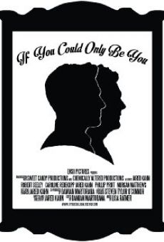 Película: If You Could Only Be You