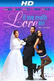 Película: If You Really Love Me