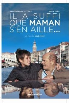 Il a suffi que maman s'en aille... online streaming
