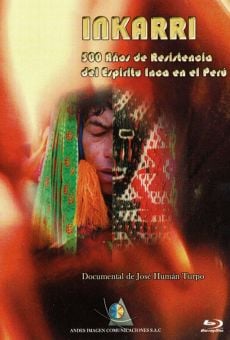 Película: Inkarri: 500 años de resistencia del espíritu inka en el Perú