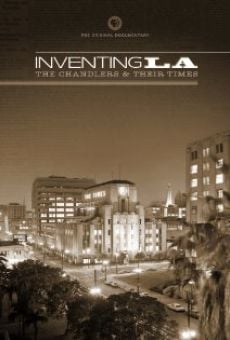Inventing L.A.: The Chandlers and Their Times online streaming