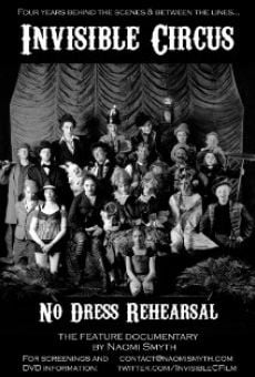 Invisible Circus: No Dress Rehearsal online streaming