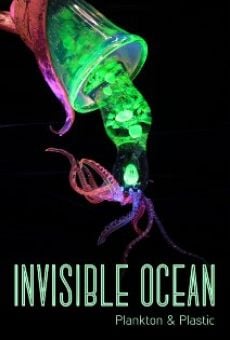 Película: Invisible Ocean: Plankton and Plastic