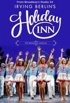 Holiday Inn: The New Irving Berlin Musical - Live online streaming