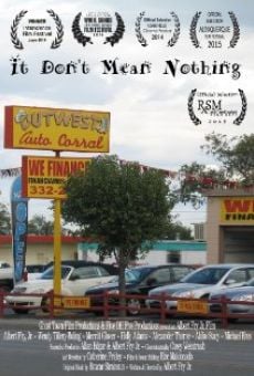Película: It Don't Mean Nothing