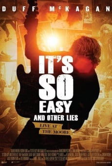 It's So Easy and Other Lies online streaming