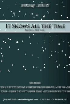 It Snows All the Time on-line gratuito