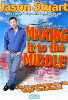 Jason Stuart: Making It to the Middle online streaming