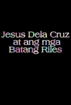 Jesus dela Cruz at ang mga batang riles stream online deutsch