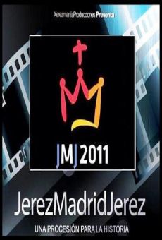 JMJ - Jerez, Madrid, Jerez. Una procesión para la Historia en ligne gratuit