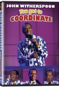 John Witherspoon: You Got to Coordinate online streaming