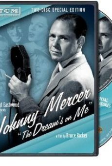 Johnny Mercer: The Dream's on Me online streaming