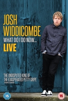 Josh Widdicombe: What Do I Do Now Online Free