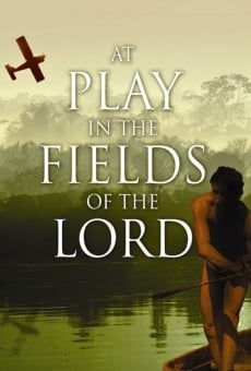 At Play in the Fields of the Lord on-line gratuito