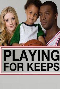 Playing for Keeps on-line gratuito