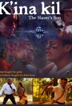 K'ina Kil: The Slaver's Son online streaming