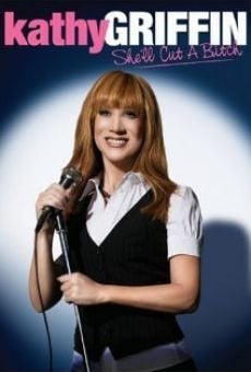 Kathy Griffin: She'll Cut a Bitch (2009)