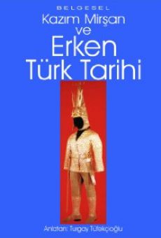Kazim Mirsan ve Erken Turk Tarihi online streaming
