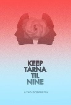Película: Keep Tarna 'Til Nine