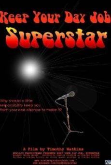 Keep Your Day Job, Superstar online free