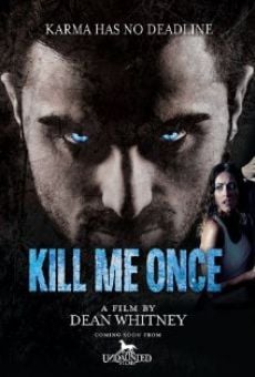 Kill Me Once online streaming