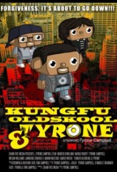 Kung Fu, Old Skool, & Tyrone (2013)