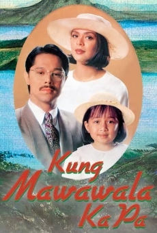 Película: Kung Mawawala Ka Pa