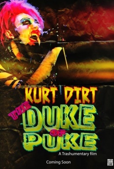 Kurt Dirt: The Duke of Puke online streaming